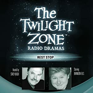Rest Stop The Twilight Zone Radio Dramas by Steve Nubie