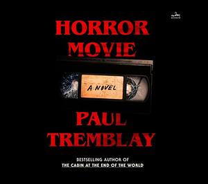 Horror Movie by Paul Tremblay