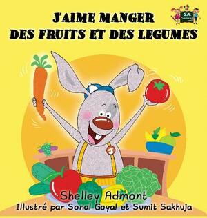 J'aime manger des fruits et des legumes: I Love to Eat Fruits and Vegetables (French Edition) by Kidkiddos Books, Shelley Admont