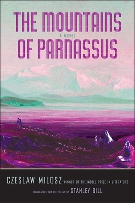 The Mountains of Parnassus by Czeslaw Milosz