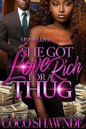 She Got Love for A Rich Thug by Coco Shawnde, Coco Shawnde