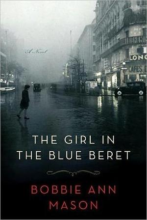 The Girl in the Blue Beret: A Novel by Bobbie Ann Mason, Bobbie Ann Mason