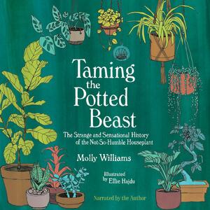 Taming the Potted Beast by Molly Williams