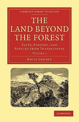 The Land Beyond the Forest, Volume 1 by Emily Gerard