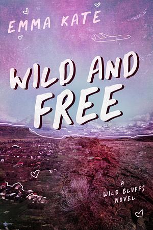 Wild and Free by Emma Kate