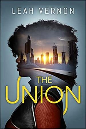 The Union by Leah Vernon
