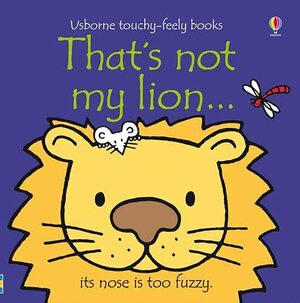 That's Not My Lion by Fiona Watt