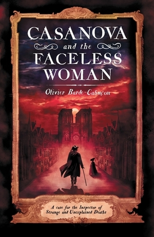 Casanova and the Faceless Woman by Olivier Barde-Cabuçon