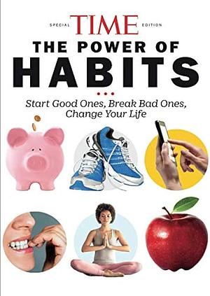 The Power of Habits: Start Good Ones, Break Bad Ones, Change Your Life by Kostya Kennedy