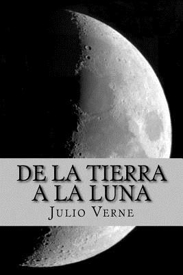 De la tierra a la luna by Jules Verne