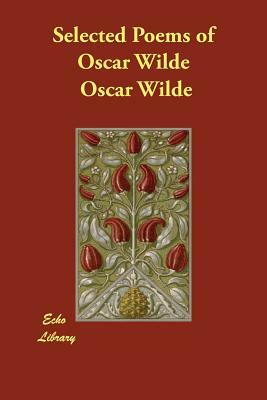 Selected Poems of Oscar Wilde by Oscar Wilde