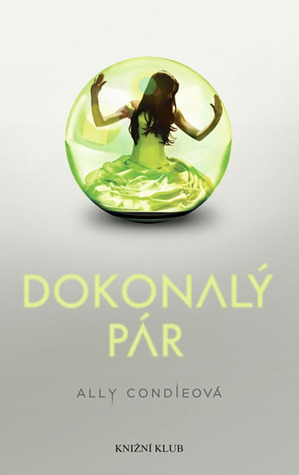 Dokonalý pár by Ally Condie