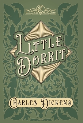 Little Dorrit by Charles Dickens