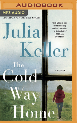 The Cold Way Home by Julia Keller