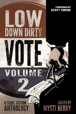 Low Down Dirty Vote: Volume II by Gary Phillips, Faye Snowden