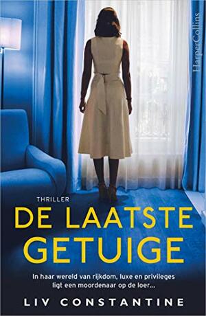 De laatste getuige by Liv Constantine