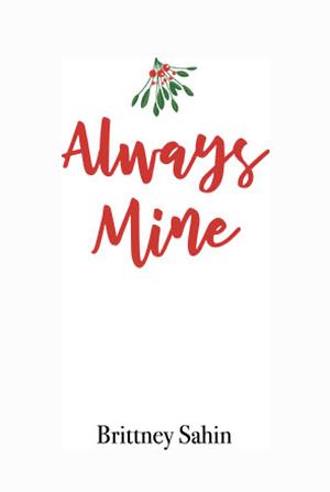 Always Mine by Brittney Sahin