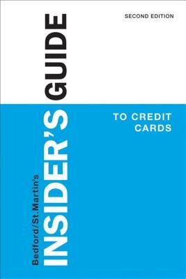 Insider's Guide to Credit Cards by Bedford/St Martin's