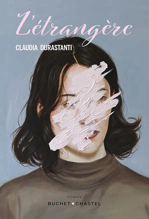 L'étrangère  by Claudia Durastanti