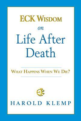 Eck Wisdom on Life After Death: Na/A by Harold Klemp