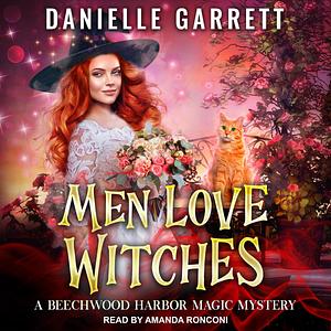 Men Love Witches by Danielle Garrett