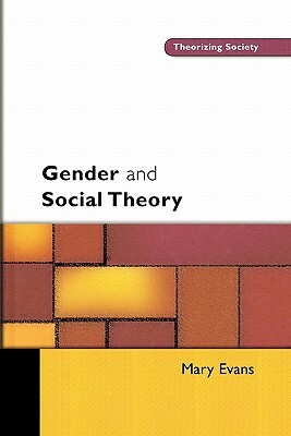 Gender and Social Theory by Evans