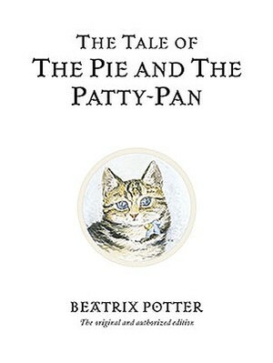 The Tale of the Pie and the Patty-Pan by Beatrix Potter