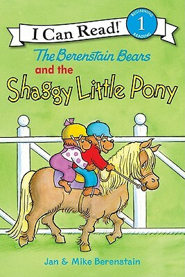 The Berenstain Bears and the Shaggy Little Pony by Jan Berenstain, Mike Berenstain