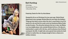 Bah Humbug (2016 Advent Calendar) by Sarah Hadley Brook, L.A. Merrill, Meg Harding, Cassia Rose, Andi Van, Colton Aalto, B.G. Thomas, Jessica Payseur, Clare London, E.F. Mulder, Ginger Streusel, S.A. Stovall, Emma Keene, T.J. Nichols, Ann Anderson, Yolande Kleinn, Nicki J. Markus, Kim Fielding, Charles Payseur, Matt Burlingame, Posy Roberts, David Connor, Asta Idonea, Felicitas Ivey, Pat Henshaw, Thianna Durston, Brandon Witt, Cassie Sweet, Geneva Vand, Ariel Tachna, Cassie Decker, Noah Willoughby, Jon Keys