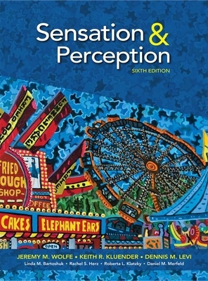 Sensation and Perception by Jeremy Wolfe, Keith Kluender, Dennis Levi