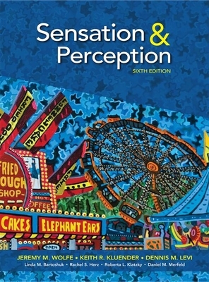 Sensation and Perception by Dennis Levi, Jeremy Wolfe, Keith Kluender