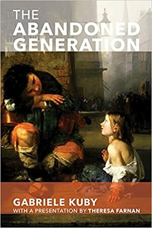 The Abandoned Generation by Gabriele Kuby