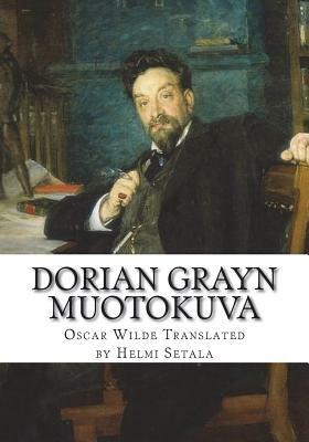 Dorian Grayn Muotokuva by Oscar Wilde