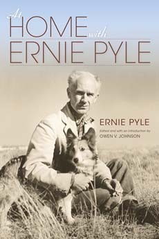 At Home with Ernie Pyle by Owen V. Johnson, Ernie Pyle