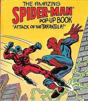 Amazing Spider-Man Pop-Up Book: Attack of the Tarantula by David Anthony Kraft, Guillermo Rozo