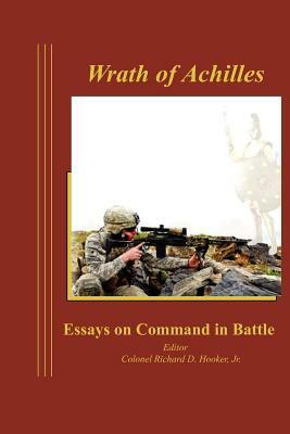 Wrath of Achilles: Essays on Command in Battle by Combat Studies Institute Press