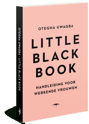 Little Black Book: Handleiding voor werkende vrouwen by Otegha Uwagba