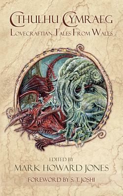 Cthulhu Cymraeg by S.T. Joshi, Kate Evans, Mark Howard Jones