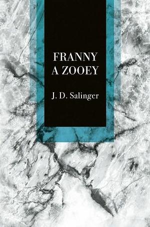 Franny a Zooey by J.D. Salinger