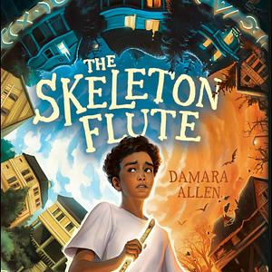 The Skeleton Flute by Damara Allen