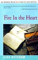 Fire in the Heart by Liza Ketchum