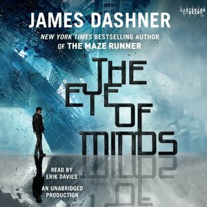 The Eye of Minds by James Dashner