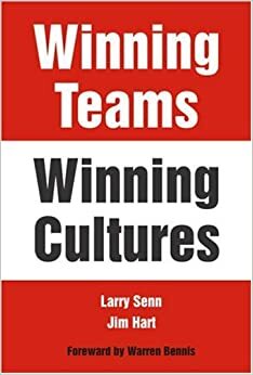 Winning Teams - Winning Cultures by Jim Hart, Larry Senn