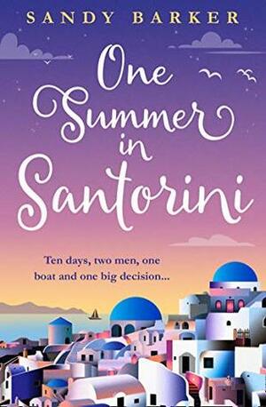 One Summer in Santorini by Sandy Barker