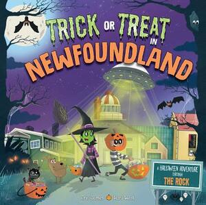 Trick or Treat in Newfoundland: A Halloween Adventure Through the Rock by Eric James