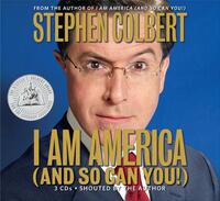 I Am America (and So Can You!) by Stephen Colbert