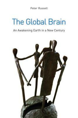 The Global Brain: The Awakening Earth in a New Century by Peter Russell