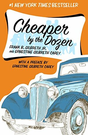 Cheaper by the Dozen by Frank B. Gilbreth Jr.