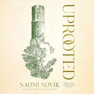 Uprooted by Naomi Novik