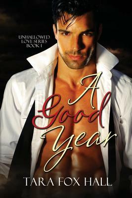 A Good Year by Tara Fox Hall